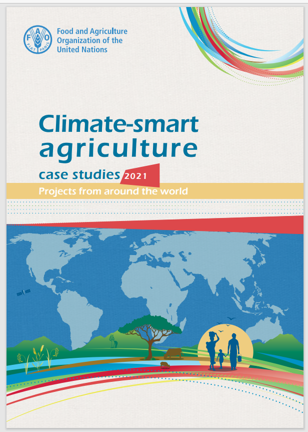 Climate Smart Agriculture: Case Studies from around the World. 2021 ...